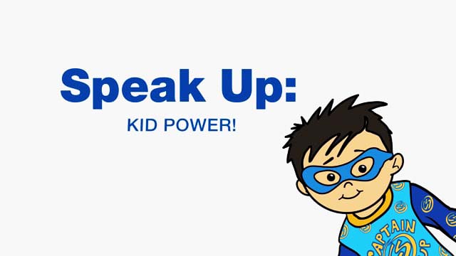 Speak Up Kid Power