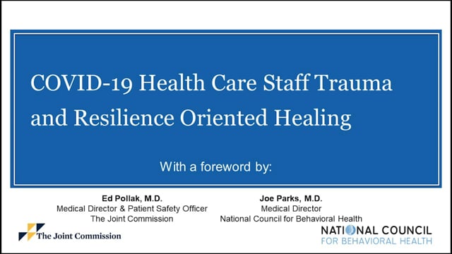 COVID-19 Health Care Staff Trauma and Resilience Oriented Healing