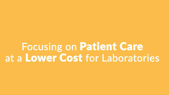 Focusing on patient care at a lower cost for laboratories
