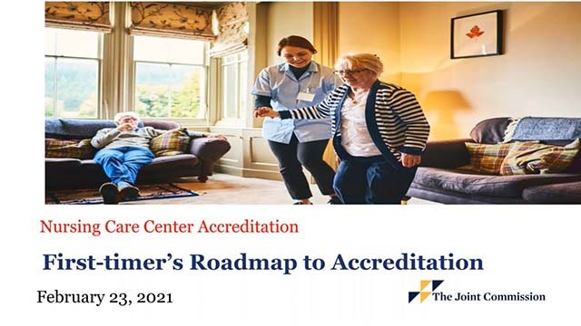 First-Timer's roadmap to Nursing Care Center Accreditation to understanding what to do, when and the team that supports you.