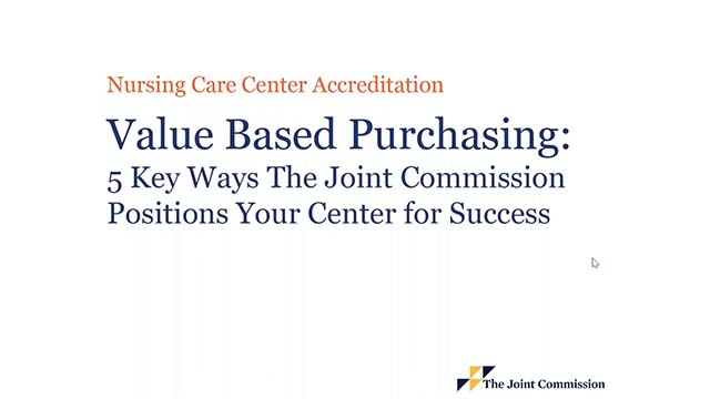 Value based purchasing for 5 key ways The Joint Commission positions your center for success.