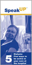 Dialysis - Five Ways to be Active in Your Care at the Hospital brochure